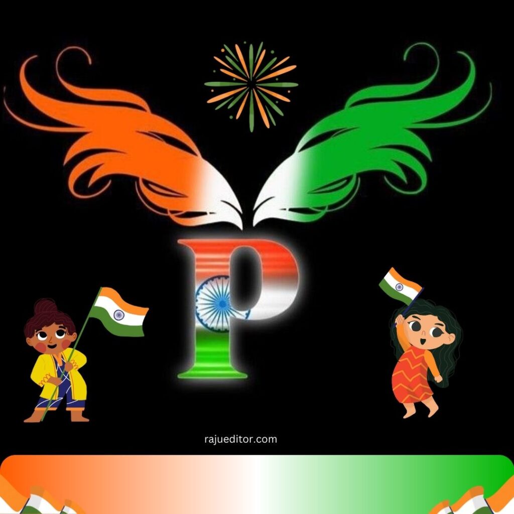 Tiranga Dp Name P For Whatsapp , 15 August Independence Day, 26 January Republic Day