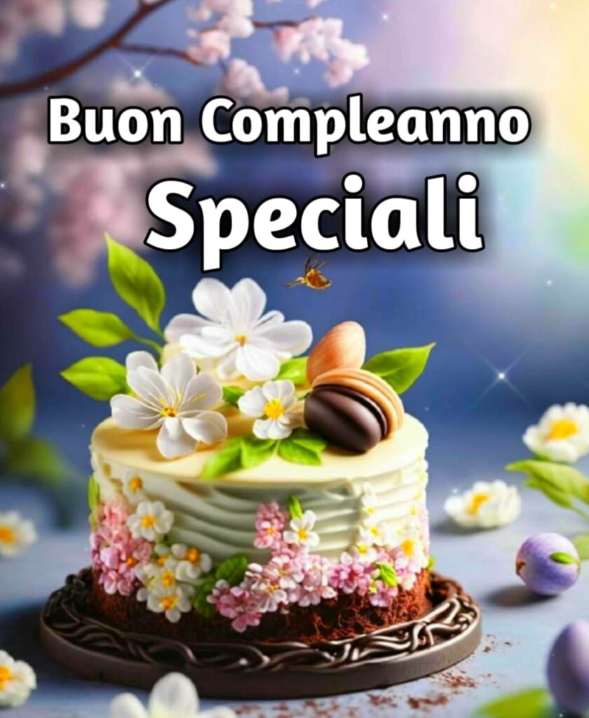 Buon Compleanno Amica Speciale Tvb