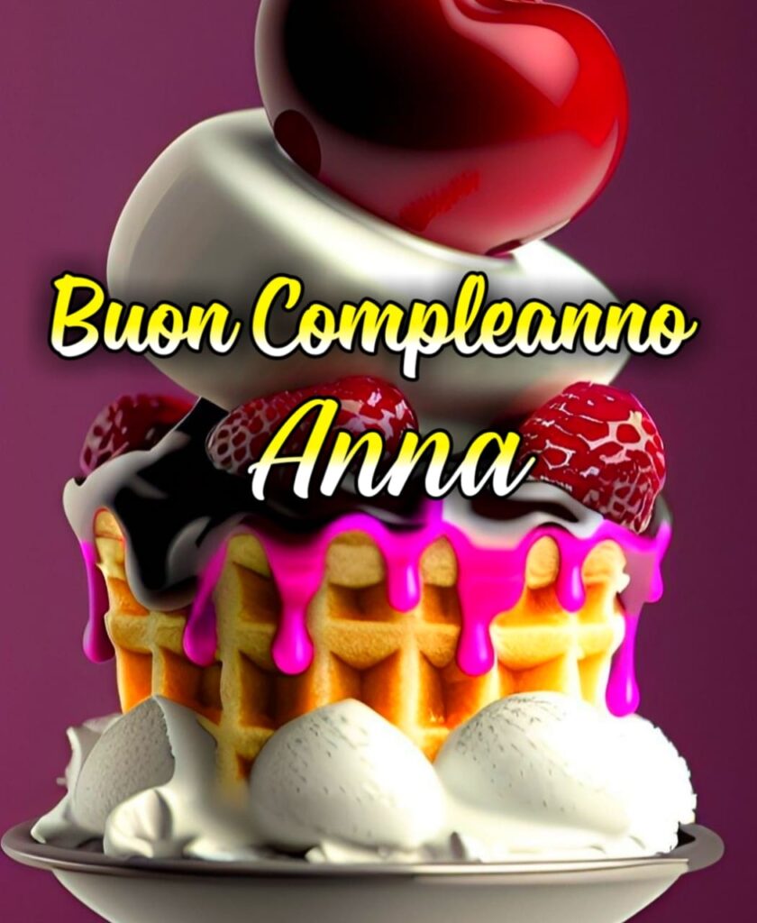 Tantissimi Auguri Di Buon Compleanno Anna